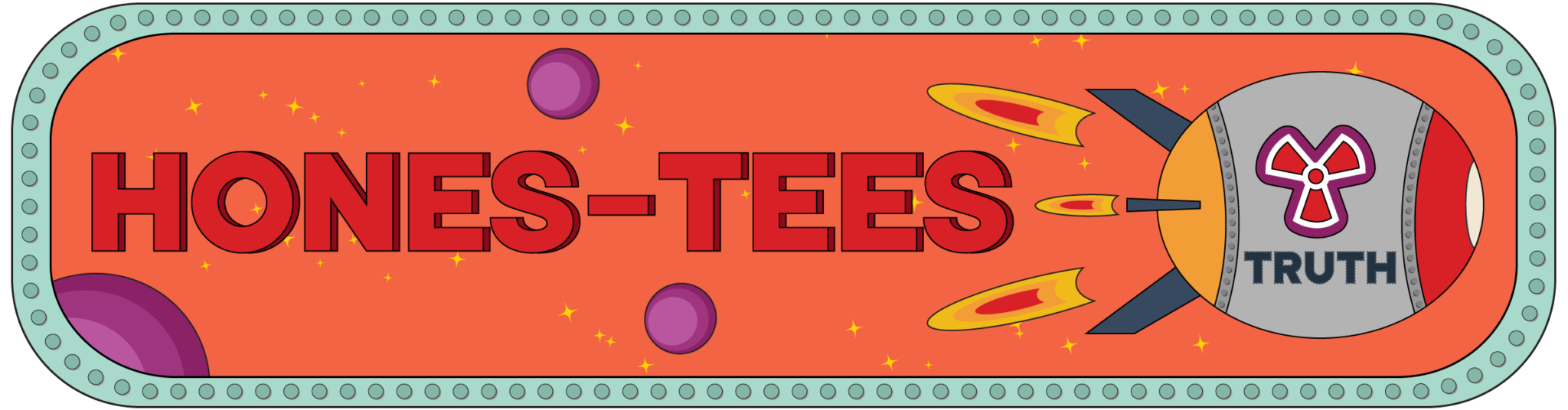 Honest Tees category image with a truth bomb for Comet Tees