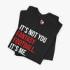 Folded view of a Fantasy Football - It's not me it's you t-shirt in Black